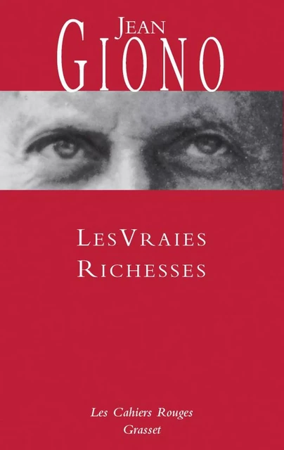 Les vraies richesses - Jean Giono - Grasset