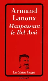 Maupassant le Bel-Ami