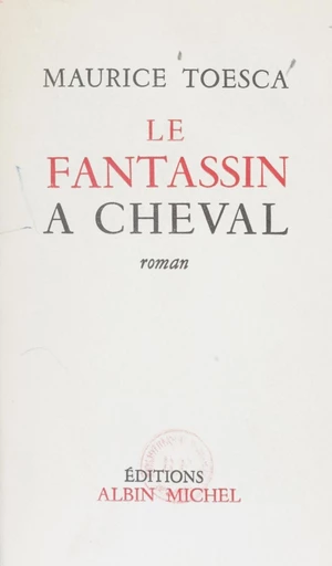 Le fantassin à cheval - Maurice Toesca - FeniXX réédition numérique