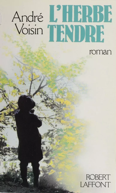 L'Herbe tendre - André Voisin - FeniXX réédition numérique