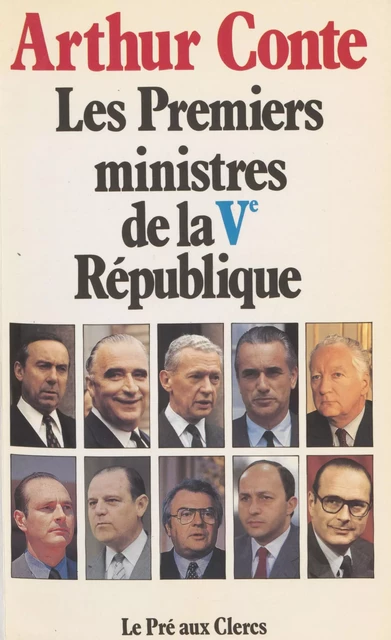 Les Premiers ministres de la Ve République - Arthur Conte - FeniXX réédition numérique