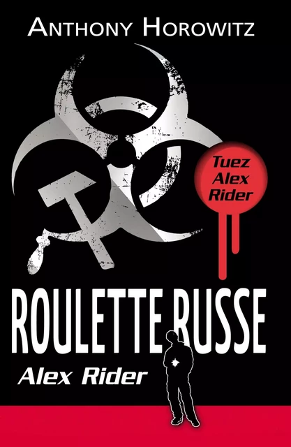 Alex Rider 10 - Roulette Russe - Anthony Horowitz - Hachette Romans