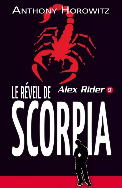 Alex Rider 9- Le Réveil de Scorpia - Anthony Horowitz - Hachette Romans