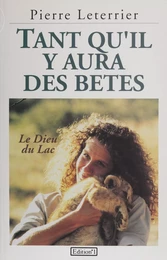 Tant qu'il y aura des bêtes