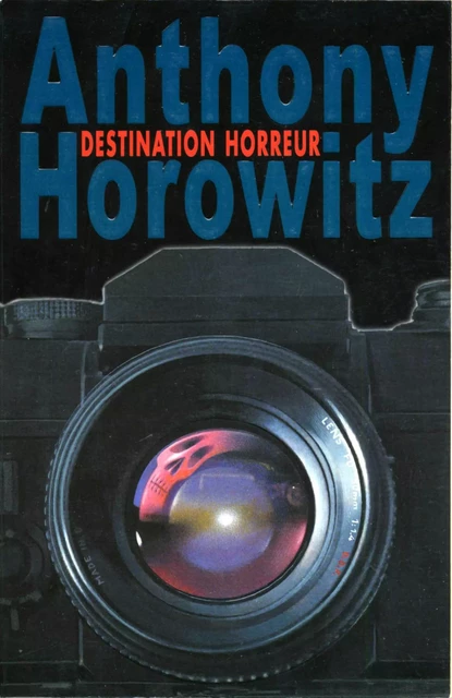 Destination horreur - Anthony Horowitz - Hachette Romans