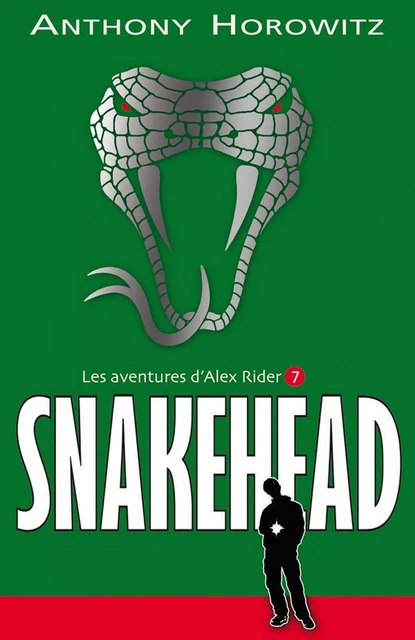 Alex Rider 7- Snakehead - Anthony Horowitz - Hachette Romans