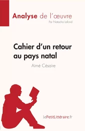 Cahier d'un retour au pays natal de Aimé Césaire (Fiche de lecture)