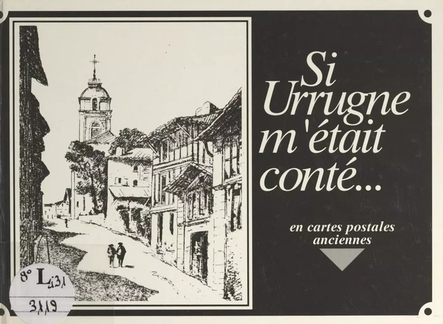 Si Urrugne m'était conté... - Gérard Beragne - FeniXX réédition numérique