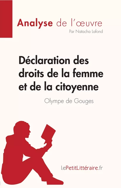 Déclaration des droits de la femme et de la citoyenne de Olympe de Gouges - Natacha Lafond - lePetitLitteraire.fr