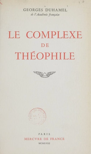 Le complexe de Théophile - Georges Duhamel - FeniXX réédition numérique