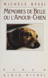 Mémoires de Belle ou L'amour-chien