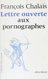 Lettre ouverte aux pornographes