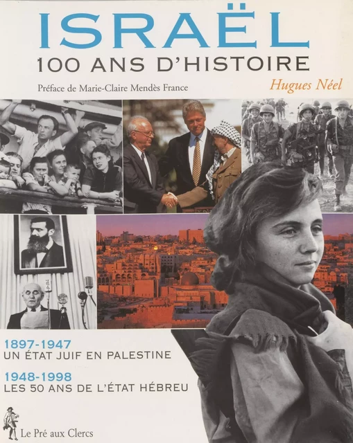 Israël : 100 ans d'histoire - Hugues Neel - FeniXX réédition numérique