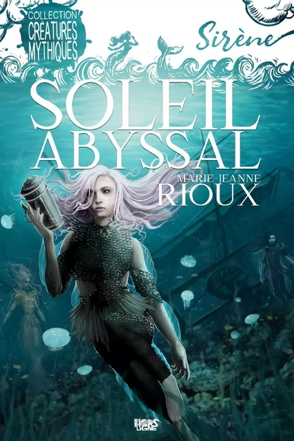 Soleil Abyssal - Marie-Jeanne Rioux - Éditions ÉdiLigne Inc.