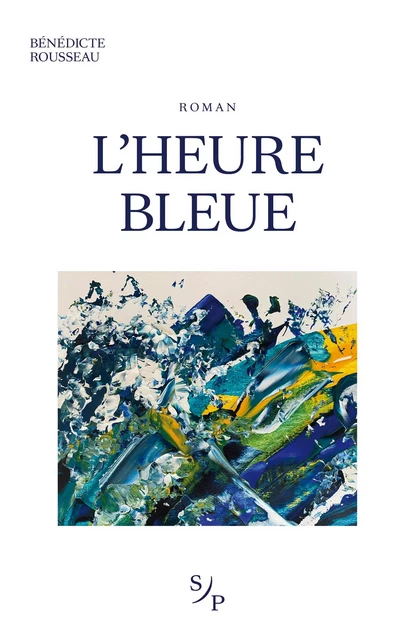 L'HEURE BLEUE - Bénédicte Rousseau - Librinova