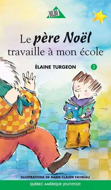 Philippe 02 - Le père Noël travaille à mon école - Élaine Turgeon - Québec Amérique