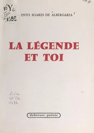 La légende et toi