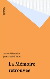 La Mémoire retrouvée