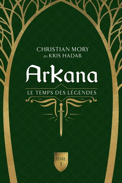 ArKana Livre 1 - Christian Mory - Éditions de Mortagne