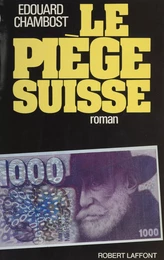 Le Piège suisse