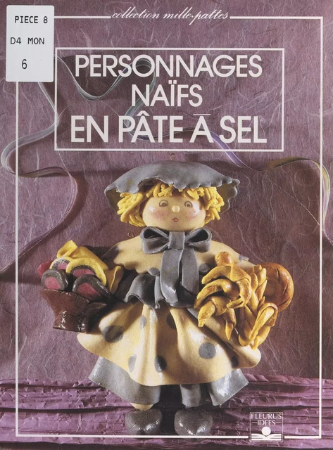 Personnages naïfs en pâte à sel - Annie Méline-Zanchi - FeniXX réédition numérique