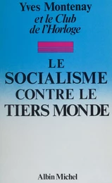 Le socialisme contre le tiers monde