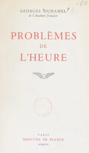 Problèmes de l'heure - Georges Duhamel - FeniXX réédition numérique