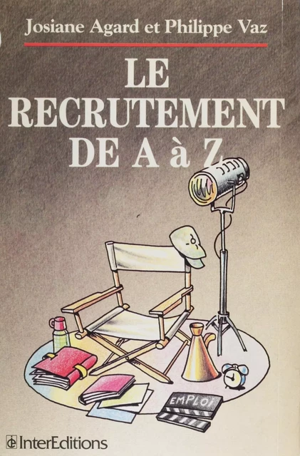 Le Recrutement de A à Z - Josiane Agard, Philippe Vaz - FeniXX réédition numérique