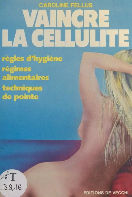 Vaincre la cellulite - Caroline Fellus - FeniXX réédition numérique