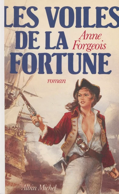 Les voiles de la fortune - Anne Forgeois - FeniXX réédition numérique