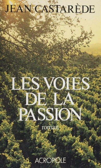 Les Voies de la passion - Jean Castarède - FeniXX réédition numérique