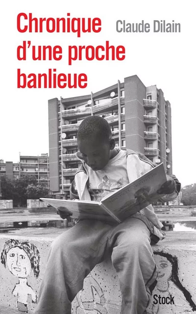 Chronique d'une proche banlieue - Claude Dilain - Stock