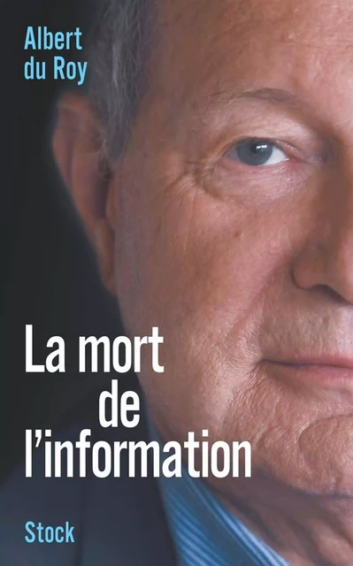 La mort de l'information - Albert Du Roy - Stock