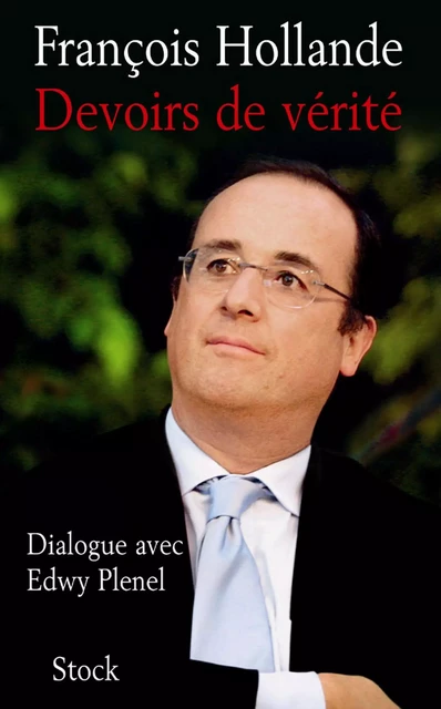 Devoirs de vérité - François Hollande - Stock