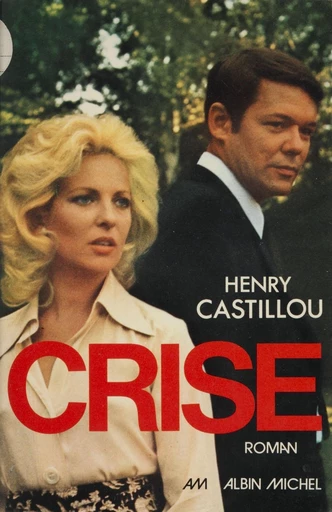 Crise - Henry Castillou - FeniXX réédition numérique