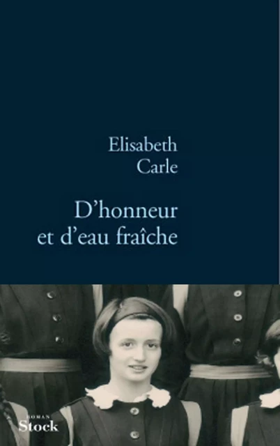 D'honneur et d'eau fraîche - Elisabeth Carle - Stock