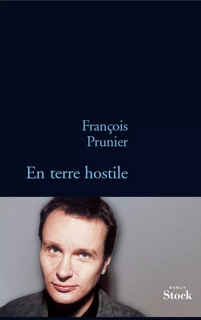 En terre hostile - François Prunier - Stock