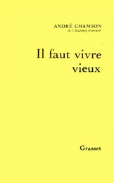 Il faut vivre vieux