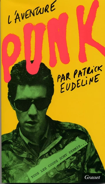 L'aventure punk - Patrick Eudeline - Grasset