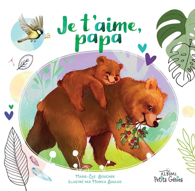 Je t'aime papa - Marie-Ève Boucher - Petits Génies