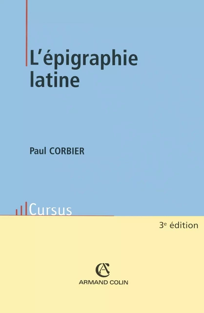 L'épigraphie latine - Paul Corbier - Armand Colin