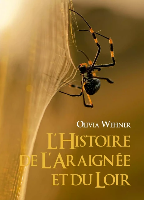 L'Histoire de l'Araignée et du Loir - Olivia Wehner - Librinova