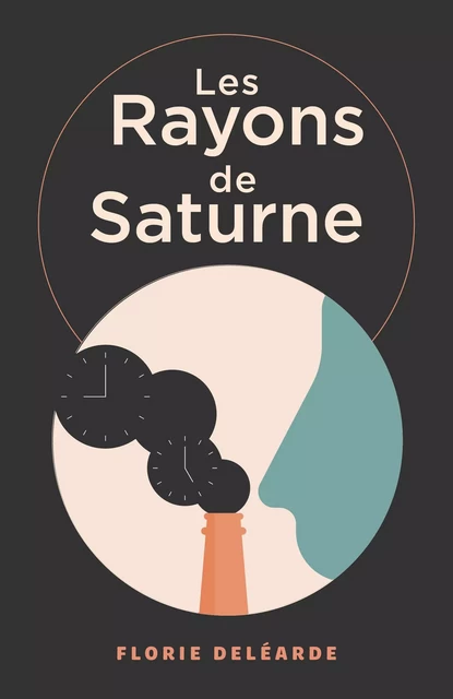 Les Rayons de Saturne - Florie Deléarde - Librinova