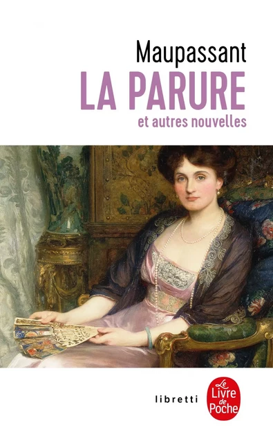 La Parure - Guy de Maupassant - Le Livre de Poche