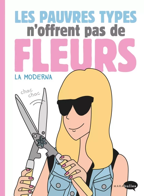 Les pauvres types n'offrent pas de fleurs - Raquel Corcoles, Ester Corcoles - Marabout