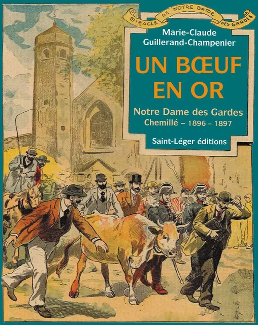 Un bœuf en or - Marie-Claude Guillerand-Champenier - Saint-Léger Editions