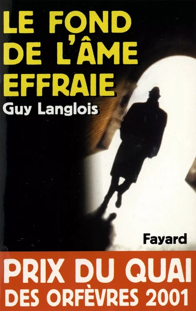 Le Fond de l'âme effraie - Guy Langlois - Fayard