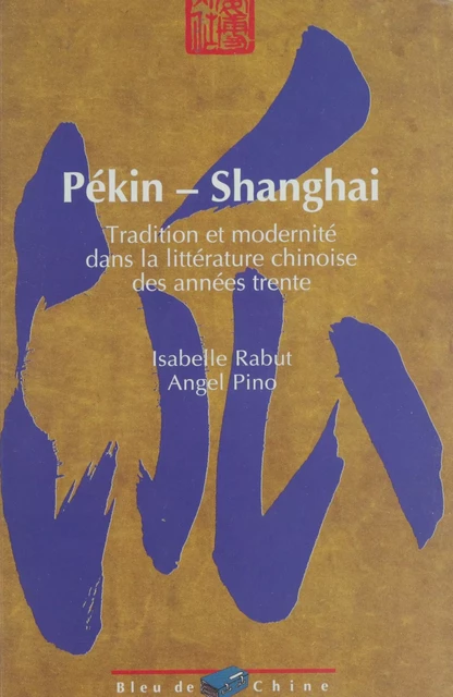 Pékin-Shanghai - Isabelle Rabut, Angel Pino - FeniXX réédition numérique