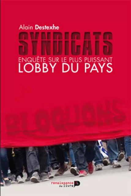 Syndicats - Alain Destexhe - Renaissance du livre