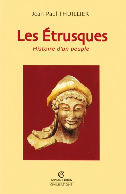 Les étrusques - Jean-Paul Thuillier - Armand Colin